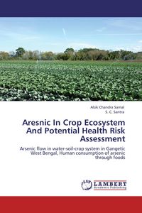 Produktbild: Aresnic In Crop Ecosystem And Potential Health Risk Assessment