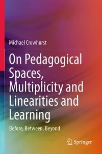Produktbild: On Pedagogical Spaces, Multiplicity and Linearities and Learning