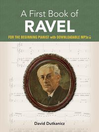 Produktbild: Dutkanicz, D: First Book of Ravel