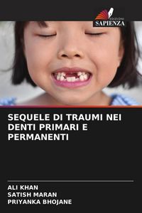 Produktbild: Sequele Di Traumi Nei Denti Primari E Permanenti