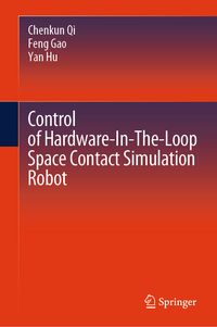 Produktbild: Control of Hardware-In-The-Loop Space Contact Simulation Robot