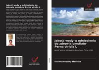 Produktbild: Jako&iquest;&iquest; wody w odniesieniu do zdrowia omu&iquest;k&oacute;w Perna viridis L