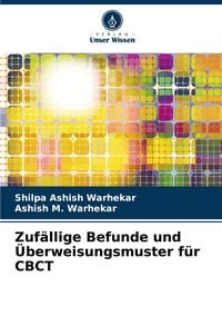 Produktbild: Zuf&auml;llige Befunde und &Uuml;berweisungsmuster f&uuml;r CBCT
