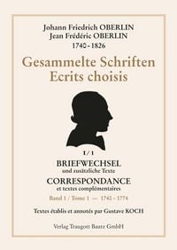 Produktbild: Johann Friedrich Oberlin Briefwechsel und zus&auml;tzliche Texte. Teil 01. 1740 - 1783