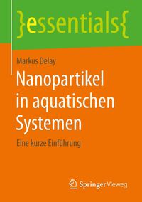 Bild vom Artikel Nanopartikel in aquatischen Systemen vom Autor Markus Delay