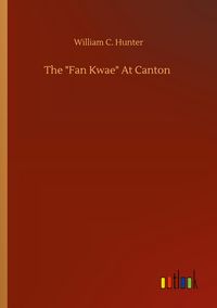 Produktbild: The "Fan Kwae" At Canton