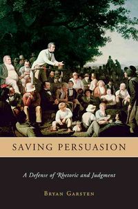 Produktbild: Saving Persuasion: A Defense of Rhetoric and Judgment