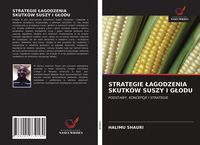 Produktbild: STRATEGIE &iquest;AGODZENIA SKUTK&Oacute;W SUSZY I G&iquest;ODU