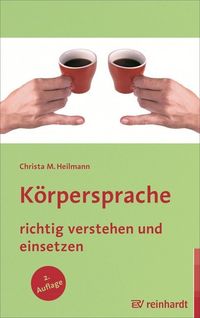 Bild vom Artikel Körpersprache richtig verstehen und einsetzen vom Autor Christa M. Heilmann