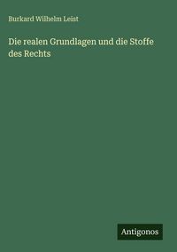Produktbild: Die realen Grundlagen und die Stoffe des Rechts