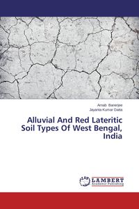 Produktbild: Alluvial And Red Lateritic Soil Types Of West Bengal, India