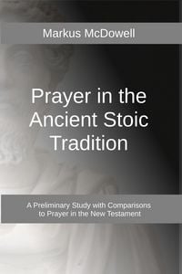 Produktbild: Prayer in the Ancient Stoic Tradition