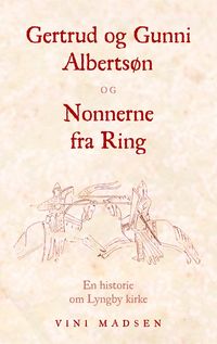 Produktbild: Gertrud og Gunni Alberts&oslash;n og Nonnerne fra Ring