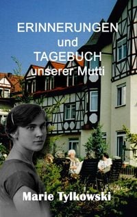 Produktbild: Erinnerungen und Tagebuch unserer Mutti