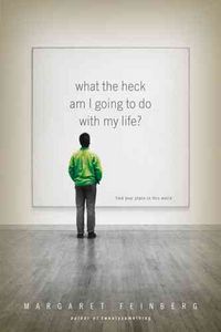 Produktbild: What the Heck Am I Going to Do with My Life?
