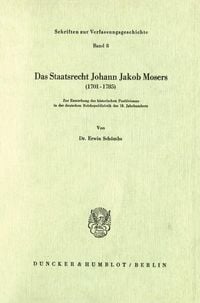 Produktbild: Das Staatsrecht Johann Jakob Mosers (1701 - 1785).