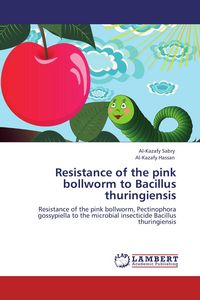 Produktbild: Resistance of the pink bollworm to Bacillus thuringiensis