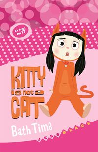Produktbild: Kitty Is Not a Cat: Bath Time