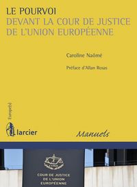 Produktbild: Le Pourvoi Devant la Cour de Justice de l'Union Europeenne