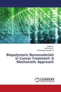Produktbild: Biopolymeric Nanomaterials in Cancer Treatment: A Mechanistic Approach