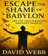Produktbild: Escape the Shame of Babylon