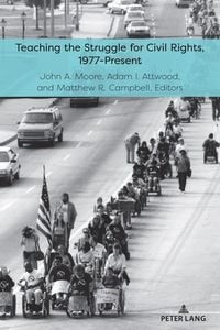 Produktbild: Teaching the Struggle for Civil Rights, 1977-Present