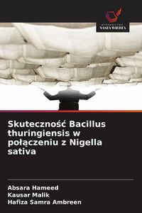 Produktbild: Skuteczno&iquest;&iquest; Bacillus thuringiensis w po&iquest;&iquest;czeniu z Nigella sativa