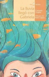 Produktbild: La lluvia lleg&oacute; con Gabriela