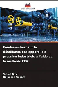 Produktbild: Fondamentaux sur la d&eacute;faillance des appareils &agrave; pression industriels &agrave; l'aide de la m&eacute;thode FEA