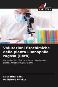 Produktbild: Valutazioni fitochimiche della pianta Limnophila rugosa (Roth)