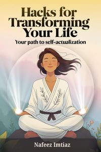 Produktbild: Hacks for Transforming Your Life: Your Path to Self-Actualization