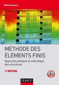 Produktbild: M&eacute;thode des &eacute;l&eacute;ments finis - 2e &eacute;d. - Approche pratique en m&eacute;canique des structures