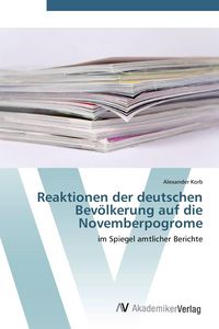 Produktbild: Reaktionen der deutschen Bev&ouml;lkerung auf die Novemberpogrome