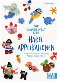 Produktbild: Die ganze Welt der H&auml;kelapplikationen