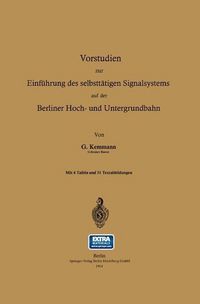 Produktbild: Vorstudien zur Einf&uuml;hrung des selbstt&auml;tigen Signalsystems auf der Berliner Hoch- und Untergrundbahn