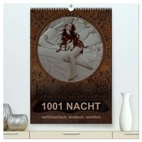 Produktbild: 1001 NACHT - verf&uuml;hrerisch, erotisch, sinnlich (hochwertiger Premium Wandkalender 2026 DIN A2 hoch), Kunstdruck in Hochglanz