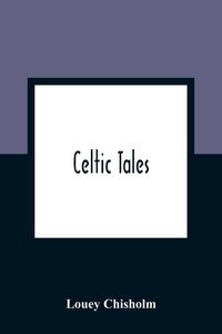 Produktbild: Celtic Tales; Told To The Children With Pictures