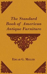 Produktbild: The Standard Book of American Antique Furniture