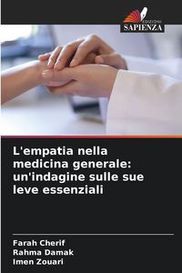 Produktbild: L'empatia nella medicina generale: un'indagine sulle sue leve essenziali