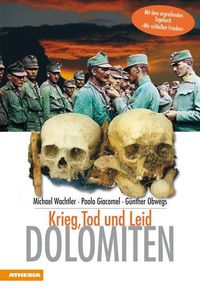 Produktbild: Wachtler, M: Dolomiten - Krieg Tod und Leid