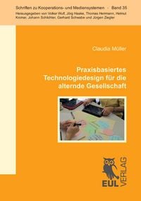 Produktbild: Praxisbasiertes Technologiedesign f&uuml;r die alternde Gesellschaft