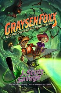 Produktbild: Savage, J: Graysen Foxx and the Curse of the Illuminerdy