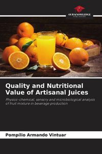 Produktbild: Quality and Nutritional Value of Artisanal Juices