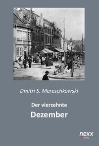 Produktbild: Mereschkowski, D: Der vierzehnte Dezember