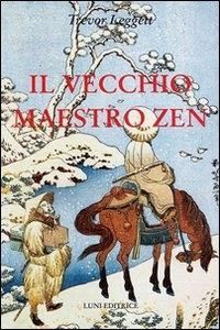 Produktbild: Il vecchio maestro Zen. Idee per un risveglio consapevole