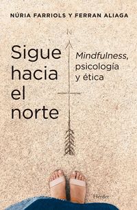 Produktbild: Sigue Hacia El Norte. Mindfulness, Psicologia Y Etica