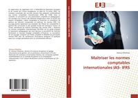 Produktbild: Ma&icirc;triser les normes comptables internationales IAS- IFRS