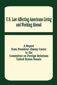 Produktbild: U. S. Law Affecting Americans Living and Working Abroad