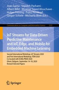 Produktbild: IoT Streams for Data-Driven Predictive Maintenance and IoT, Edge, and Mobile for Embedded Machine Learning