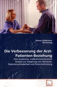 Produktbild: Dobbelstein, T: Die Verbesserung der Arzt-Patienten-Beziehun